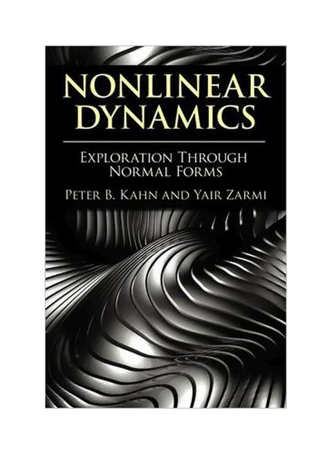Nonlinear Dynamics: Exploration Through Normal Forms Paperback English by Peter B. Kahn - 41871