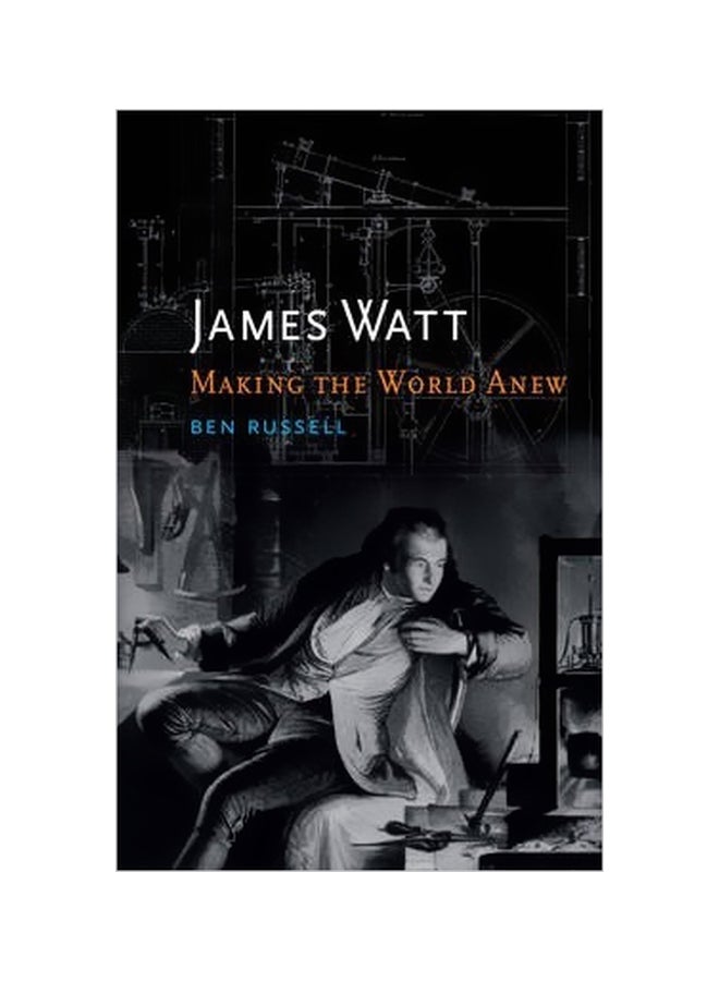 James Watt : Making The World Anew Hardcover English by Ben Russell - 15 November 2014 