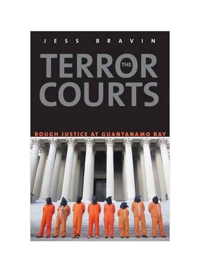 The Terror Courts: Rough Justice At Guantanamo Bay paperback english - 3 June 2014