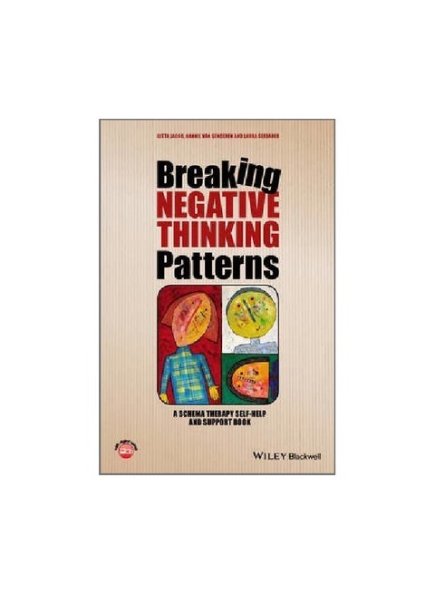 Breaking Negative Thinking Patterns: A Schema Therapy Self-Help And Support Book Paperback English by Gitta Jacob - 42079