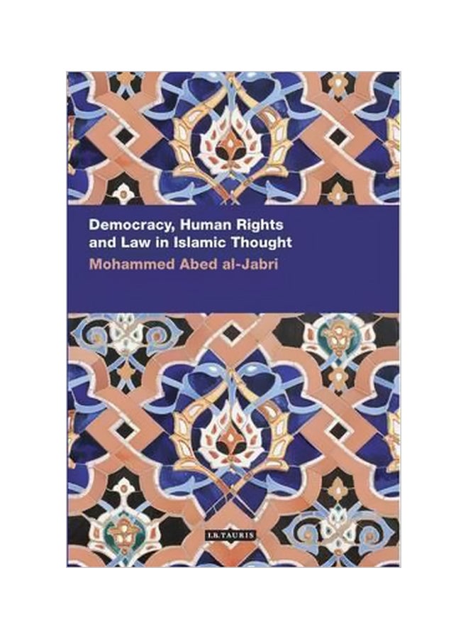 Democracy, Human Rights And Law In Islamic Thought Paperback English by Mohammed Abed al-Jabri - 28 January 2015 
