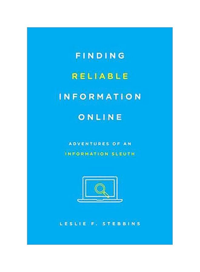 Finding Reliable Information Online: Adventures Of An Information Sleuth paperback english - 17 September 2015 