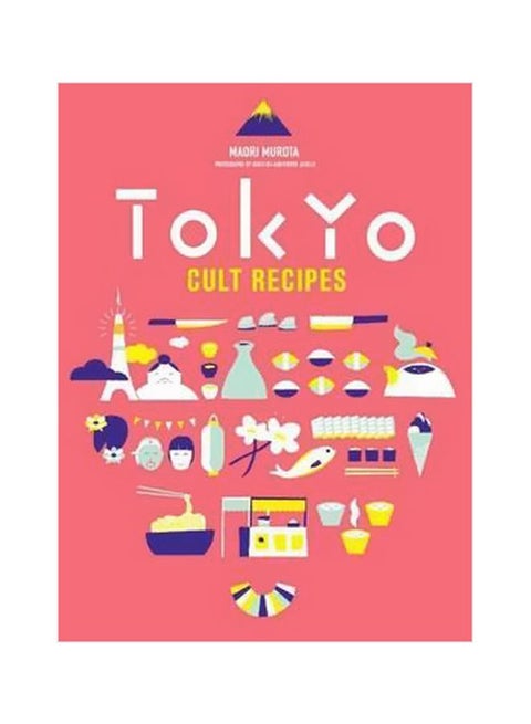 Tokyo Cult Recipes Hardcover English by Maori Murota - 9 January 2017