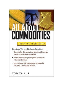 All About Commodities: The Easy Way To Get Started paperback english - 12 September 2011