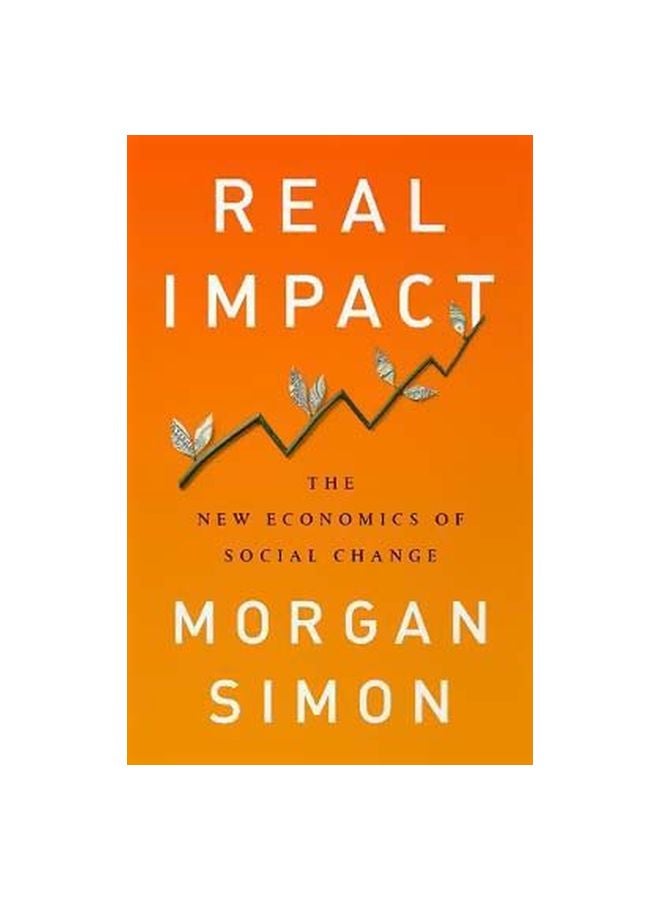 Real Impact: The New Economics Of Social Change hardcover english - 3 October 2017