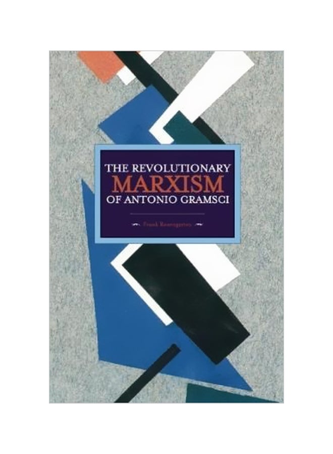 The Revolutionary Marxism Of Antonio Gramsci Volume 62 paperback english - 31 July 2015