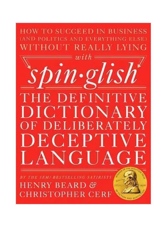Spinglish: The Definitive Dictionary Of Deliberately Deceptive Language hardcover english - 4 June 2015 
