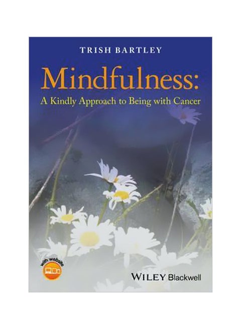 Mindfulness: A Kindly Approach To Being With Cancer paperback english - 1 December 2016