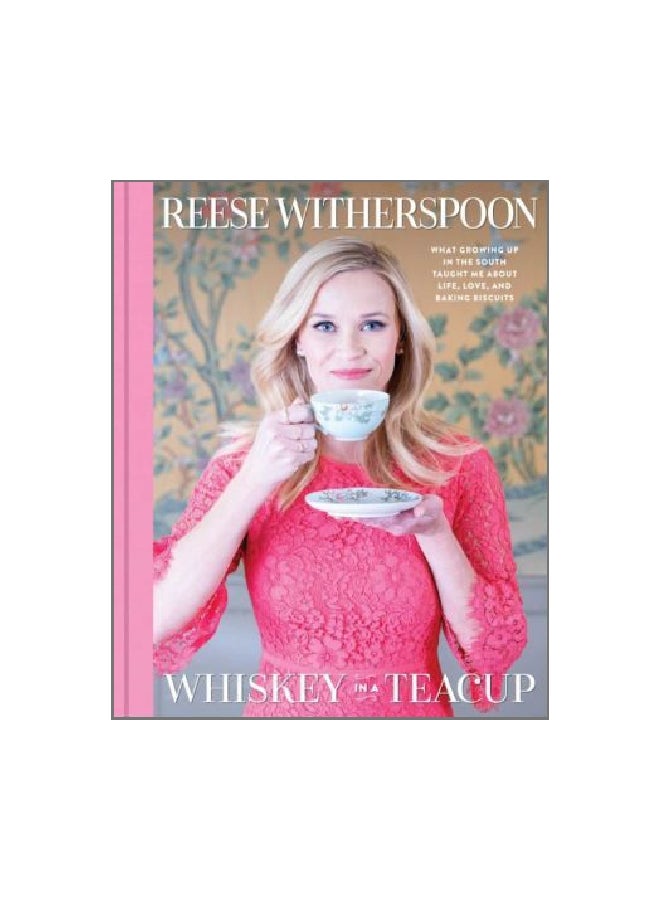 Whiskey In A Teacup Hardcover English by Reese Witherspoon - 10 October 2018 