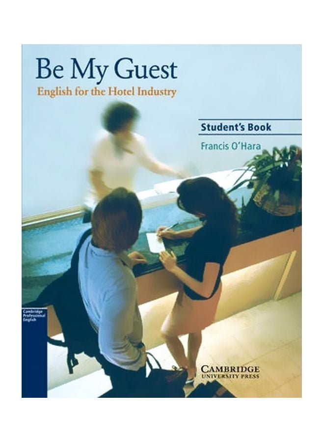 Be My Guest Student's Book: English For Hotel Industry Paperback English by Francis O'Hara - 1 October 2002 