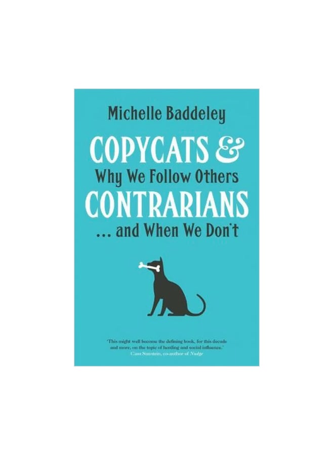 Copycats And Contrarians : Why We Follow Others And When We Don't Hardcover English by Michelle Baddeley - 43291