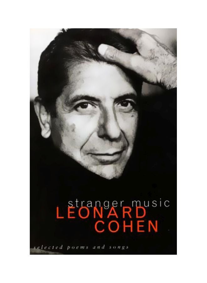 Stranger Music: Selected Poems And Songs Paperback English by Leonard Cohen - 34291