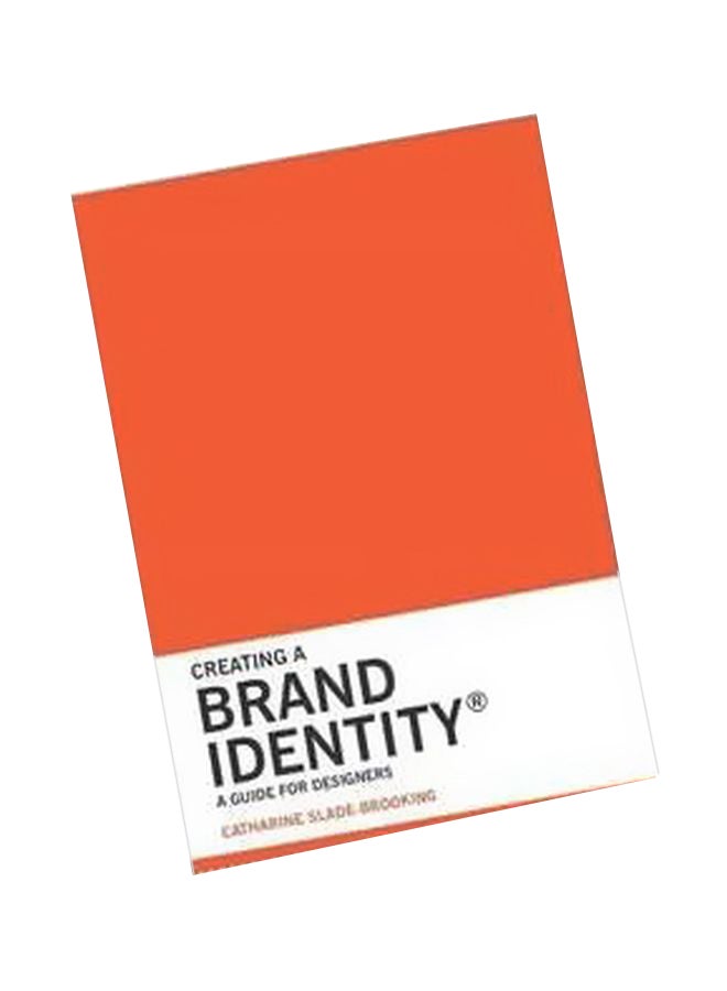 null - Creating A Brand Identity : A Guide For Designers Paperback English by Catharine Slade-brooking - 42395 - Image 1