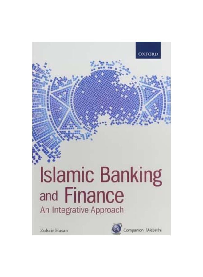 Islamic Banking And Finance: An Integrative Approach Paperback English by Zubair Hasan - 30 August 2015 