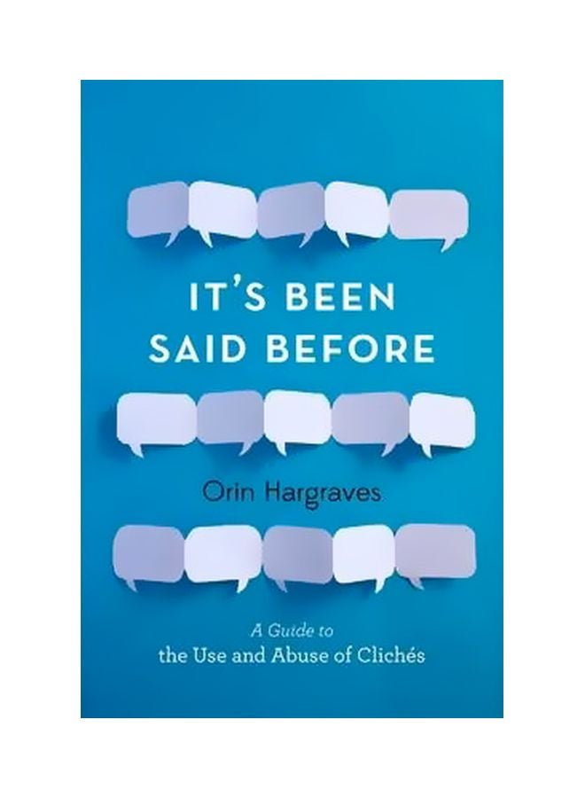 null - It's Been Said Before: A Guide To The Use And Abuse Of Cliches hardcover english - 11 September 2014 - Image 1