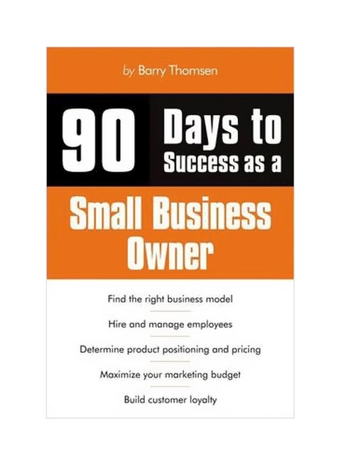 90 Days To Success As A Small Business Owner paperback english - 16 March 2011