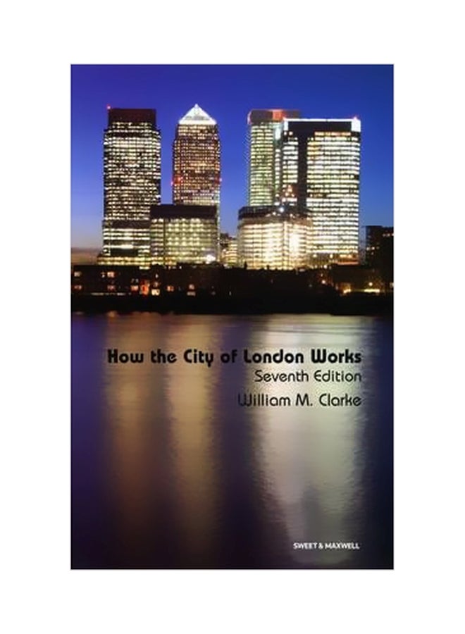 How The City Of London Works Paperback English by William M. Clarke - 24 April 2008