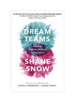 Dream Teams: Working Together Without Falling Apart Hardcover English by Shane Snow - 43256 