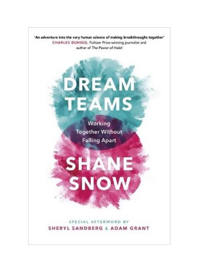 Dream Teams: Working Together Without Falling Apart Hardcover English by Shane Snow - 43256