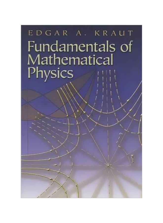 Fundamentals Of Mathematical Physics Paperback English by Edgar A. Kraut - 15 March 2007 