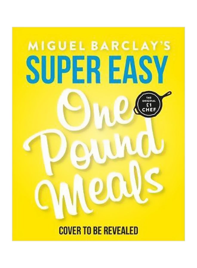 Super Easy One Pound Meals Paperback English by Miguel Barclay - 43307