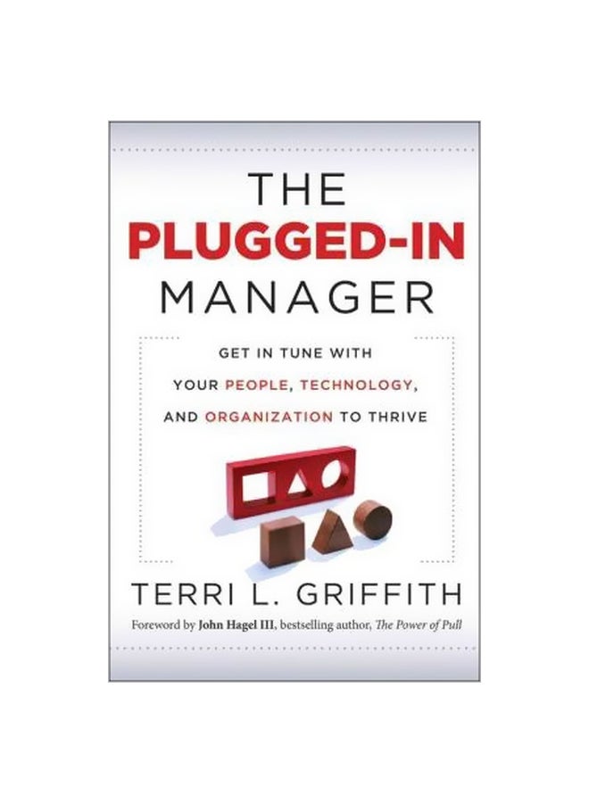 The Plugged-in Manager: Get In Tune With Your People, Technology, And Organization To Thrive hardcover english - 18 November 2011 
