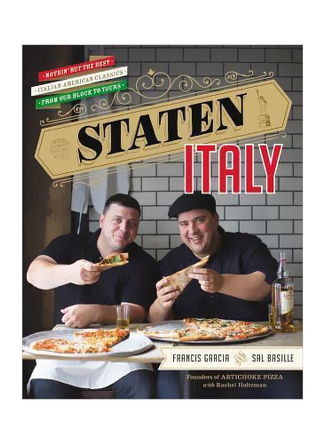 Staten Italy: Nothin' But The Best Italian-american Classics, From Our Block To Yours hardcover english - 31 March 2015