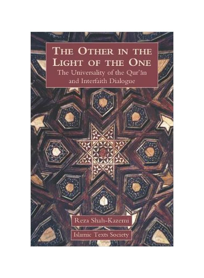 The Other In The Light Of The One: The Universality Of The Qur'an And Interfaith Dialogue paperback english - 8/30/2006 