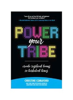 Power Your Tribe: Create Resilient Teams In Turbulent Times hardcover english - 16 January 2018 