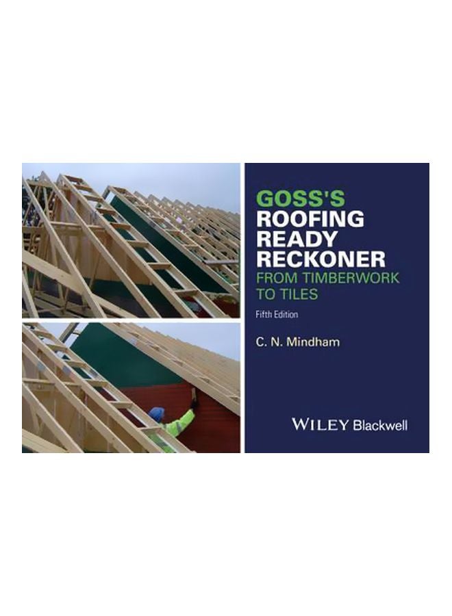 Goss's Roofing Ready Reckoner: From Timberwork To Tiles Paperback English by C. N. Mindham - 5/16/2016