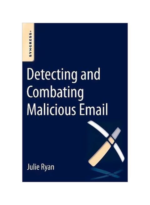 Detecting And Combating Malicious Email Paperback English by Julie JCH Ryan - 1 Nov 2014
