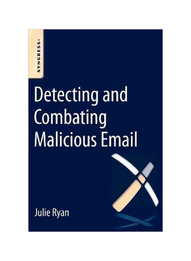 Detecting And Combating Malicious Email Paperback English by Julie JCH Ryan - 1 Nov 2014 