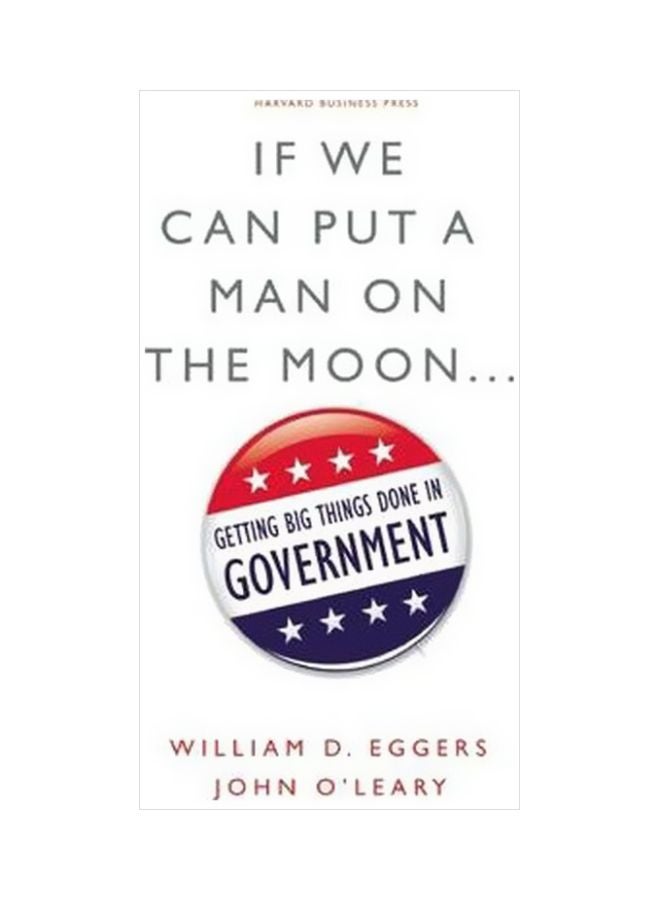 If We Can Put A Man On The Moon: Getting Big Things Done In Government hardcover english - 12/7/2009