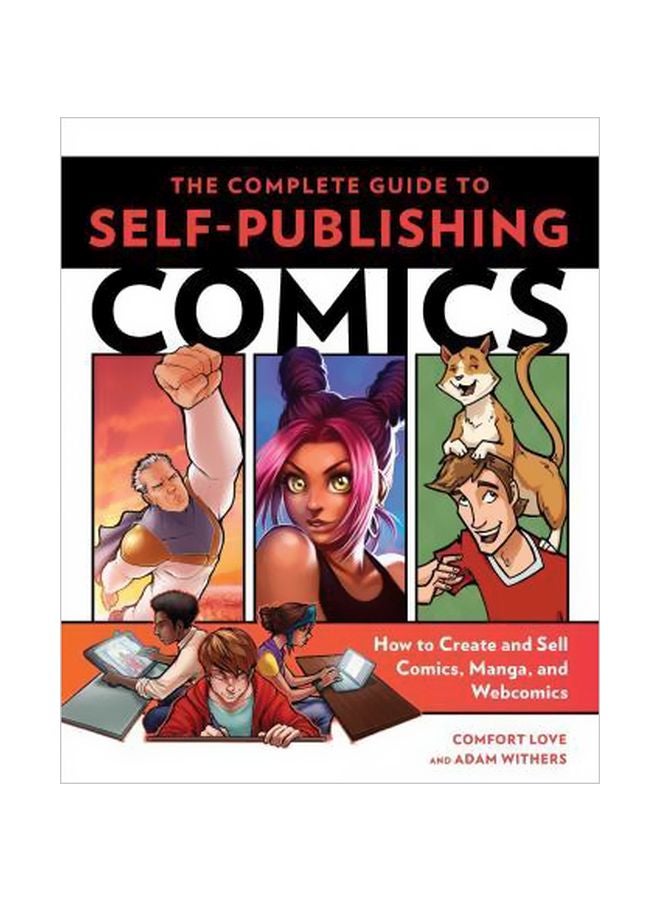 The Complete Guide To Self-Publishing Comics: How To Create And Sell Comics, Manga And Webcomics paperback english - 25 June 2015