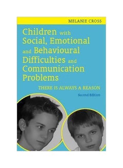 Children With Social, Emotional And Behavioural Difficulties And Communication Problems : There Is Always A Reason paperback english - 9/15/2011 