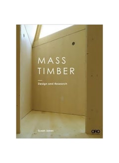 Mass Timber: Design And Research paperback english - 2/1/2018 
