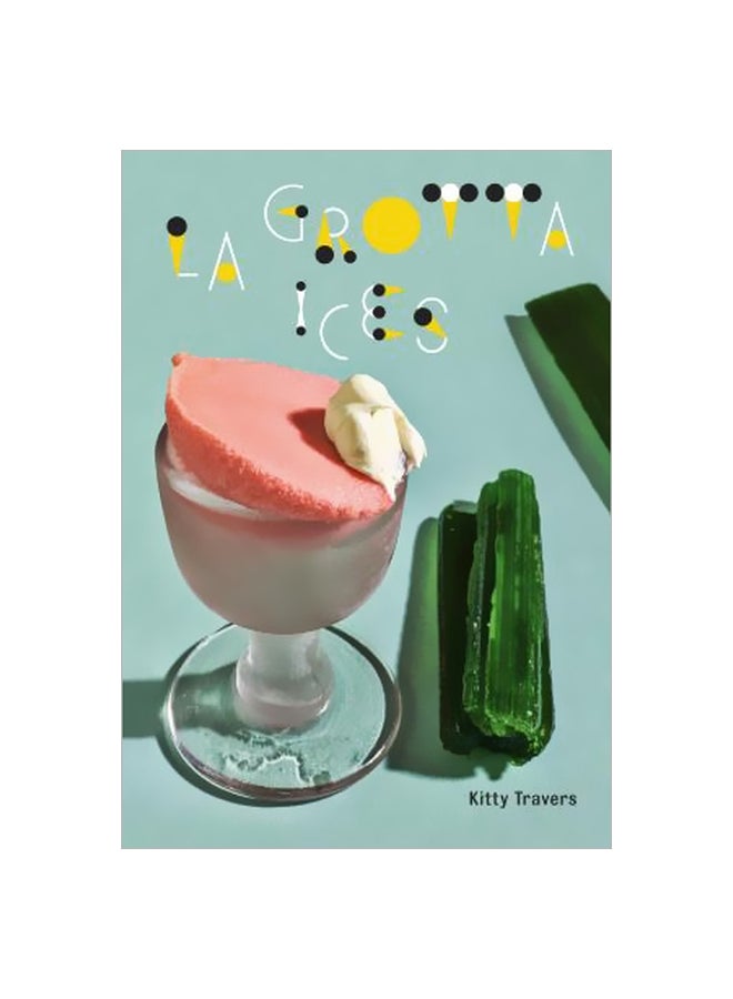 La Grotta Ices Hardcover English by Kitty Travers - 43272 
