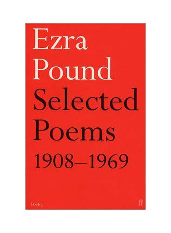 Selected Poems 1908-1969 Paperback English by Ezra Pound - 9/11/1981