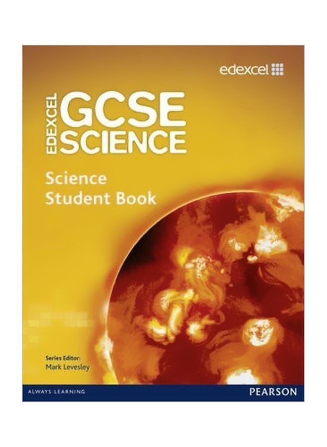 Edexcel GCSE Science: Science Student Book Paperback English by Mark Levesley - 3/4/2011 