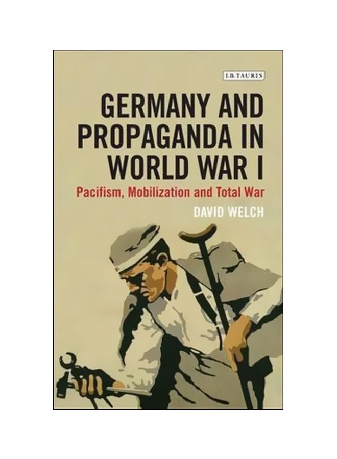 null - Germany And Propaganda In World War I : Pacifism, Mobilization And Total War paperback english - 8/1/2014 - Image 1