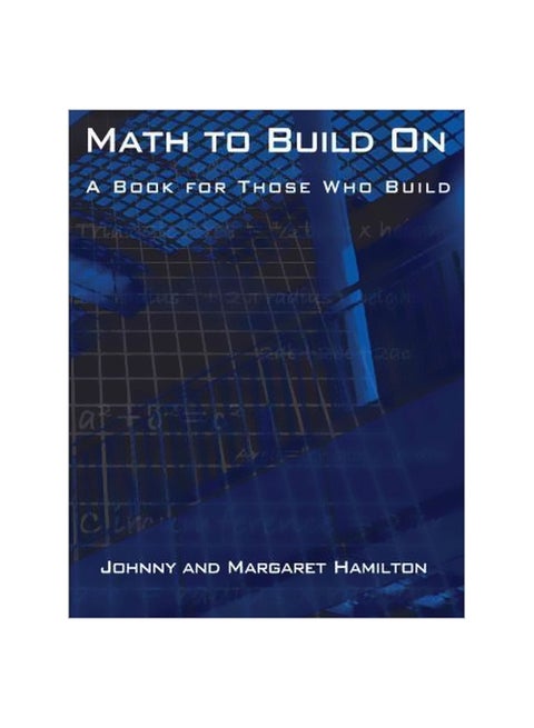 Math To Build On: A Book For Those Who Build paperback english - 10/1/1997