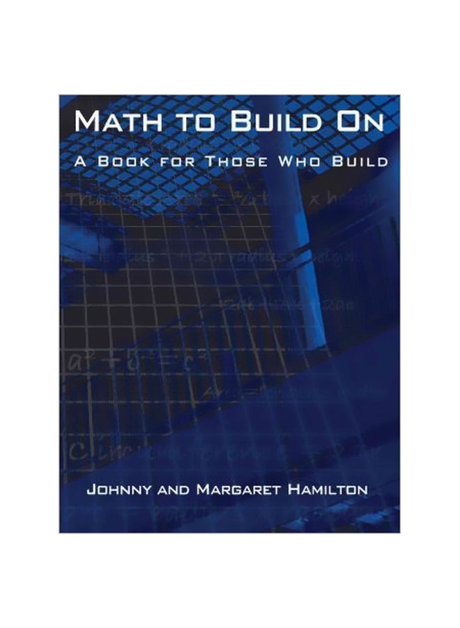 Math To Build On: A Book For Those Who Build paperback english - 10/1/1997 
