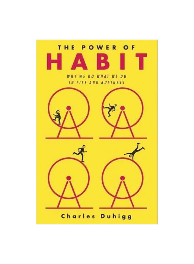 The Power Of Habit Why We Do What We Do In Life And Business By Charles Duhigg Hardcover English by Charles Duhigg - 40967 