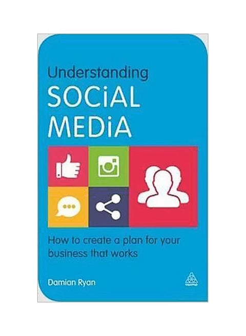 Understanding Social Media: How To Create A Plan For Your Business That Works paperback english - 28-Apr-15