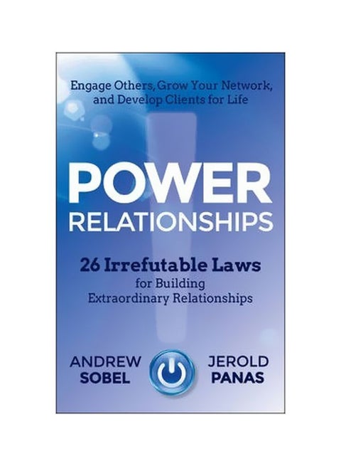 Power Relationships: 26 Irrefutable Laws For Building Extraordinary Relationships Hardcover English by Andrew Sobel - 41652