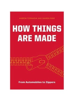 How Things Are Made: From Automobiles To Zippers hardcover english - 2/27/2018 
