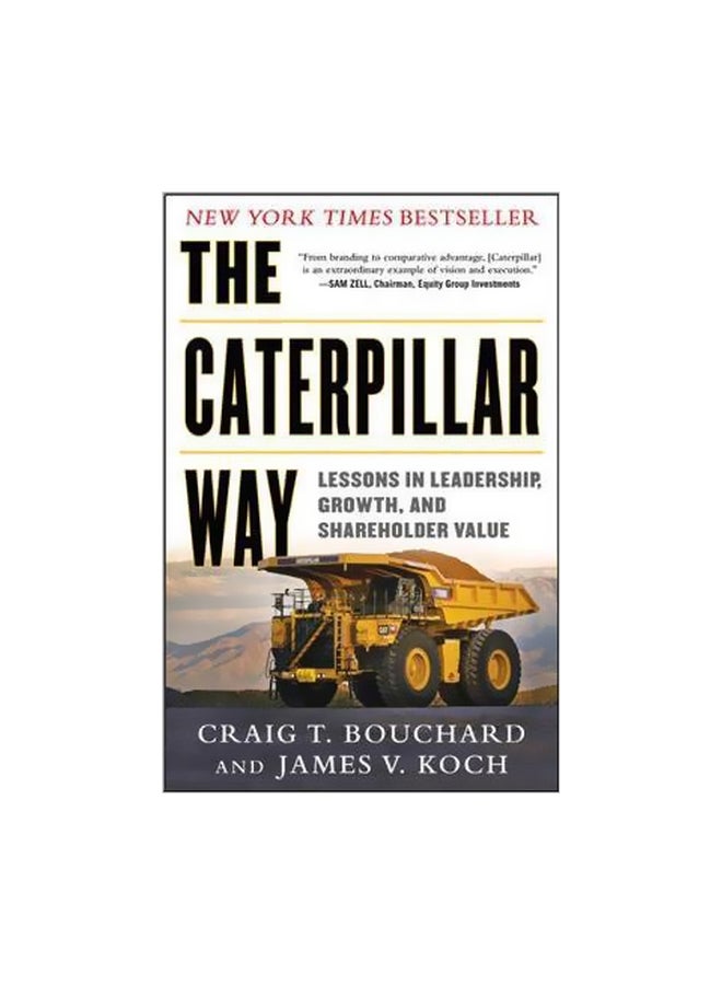 The Caterpillar Way: Lessons In Leadership, Growth, And Shareholder Value hardcover english - 16 November 2013