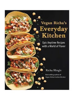 Vegan Richa's Everyday Kitchen: Epic Anytime Recipes With A World Of Flavor Paperback English by Richa Hingle - 43027