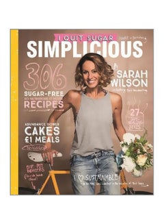 I Quit Sugar: Simplicious Paperback English by Sarah Wilson - 2/8/2019 - v1562244266/N27447375A_1