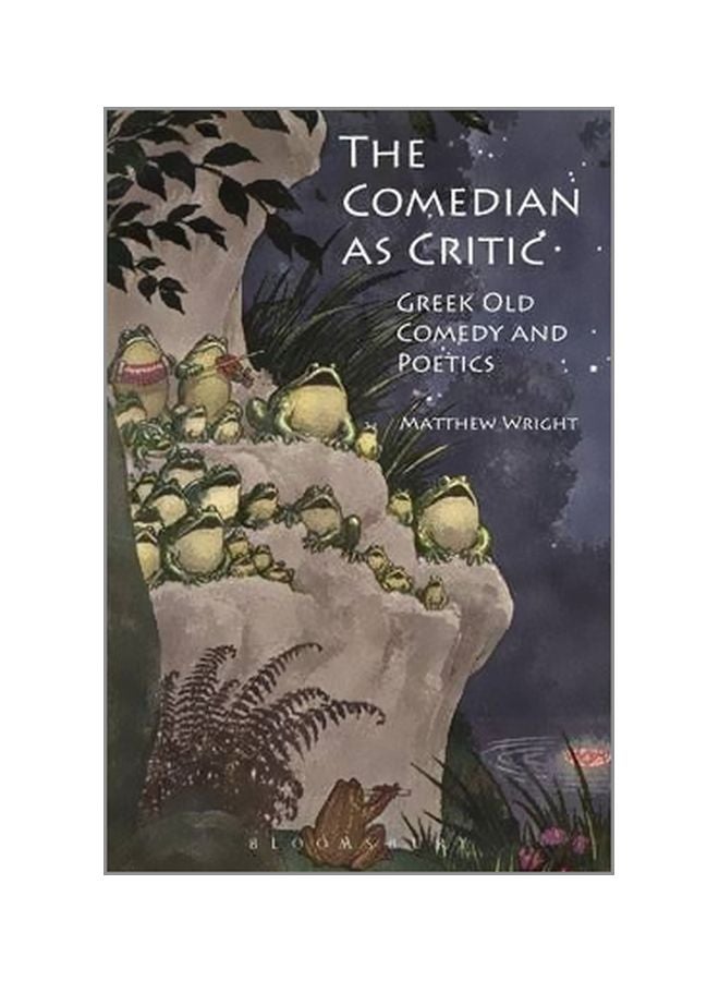 The Comedian As Critic : Greek Old Comedy And Poetics paperback english - 16-Jan-14
